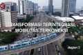 Important Visit: Transportasi terintegrasi, mobilitas terkoneksi (bagian 3)