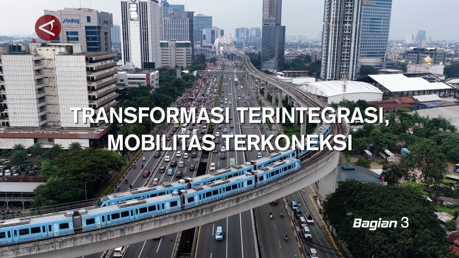 Transportasi terintegrasi, mobilitas terkoneksi (bagian 3)