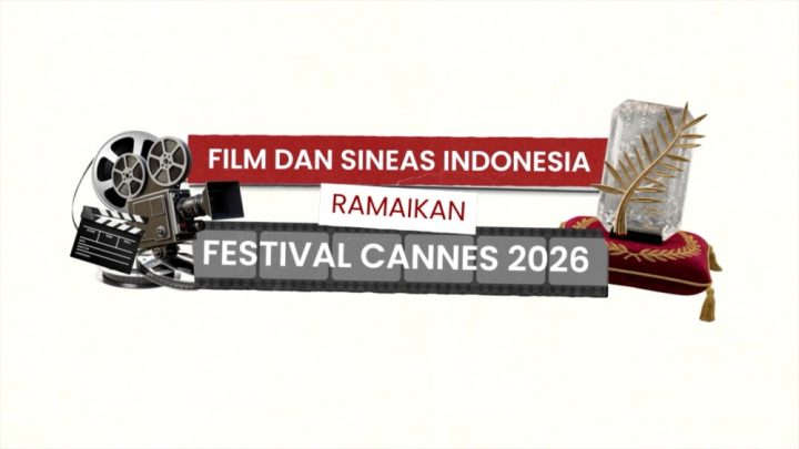 Latest Program: Film dan sineas Indonesia ramaikan Festival Cannes 2026